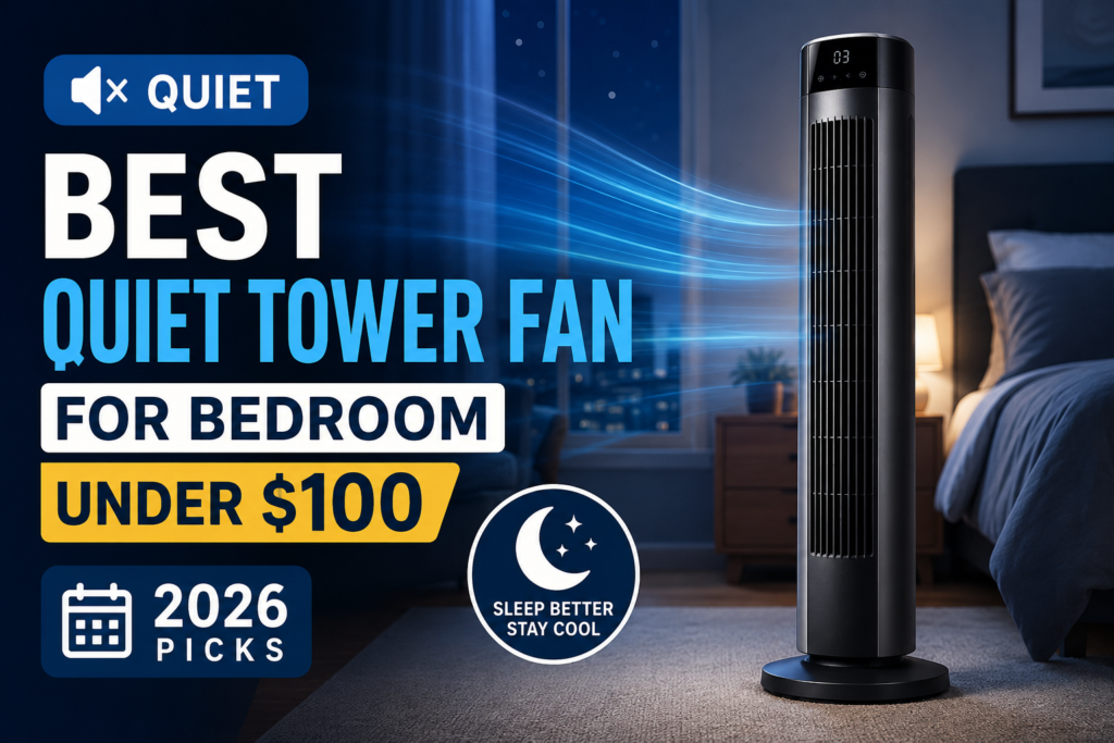 Best Quiet Tower Fan for Bedroom Under $100 (2026 Picks) feature image showing a modern black tower fan in a cozy bedroom at night. The quiet cooling fan is positioned beside a bed with soft ambient lighting, highlighting energy-efficient airflow, silent operation, and sleep-friendly comfort. Ideal for homeowners looking for the best budget tower fan for bedrooms in 2026.