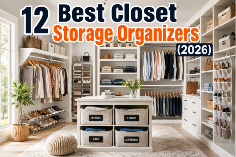 Best Closet Storage Organizers in a modern wardrobe with shelves, storage bins, hanging organizers, and space-saving solutions for 2026.